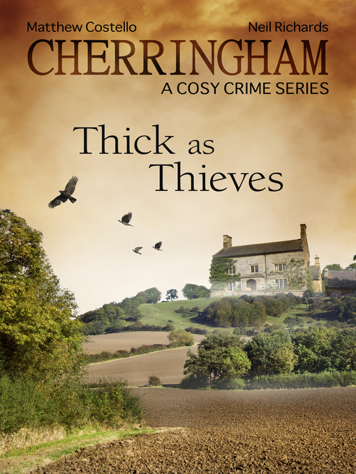 Title details for Cherringham--Thick as Thieves by Matthew Costello - Wait list